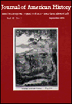 . . o Journal of American History . . o Journal of American History