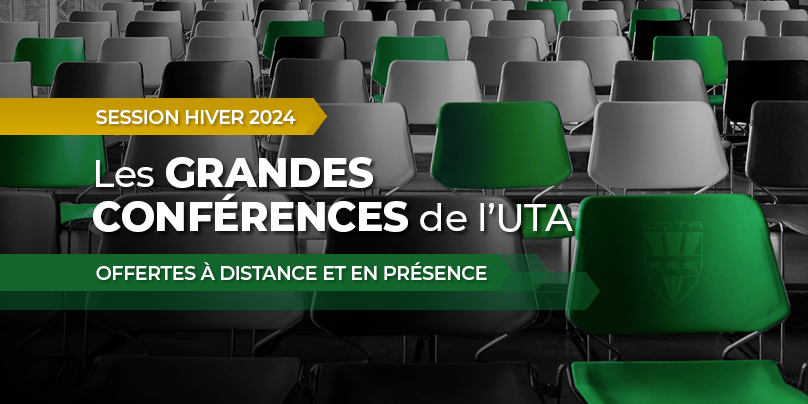 Les grandes conférences de l'UTA · Hiver 2024