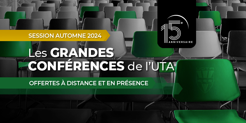 Les grandes conférences de l'UTA · Automne 2024